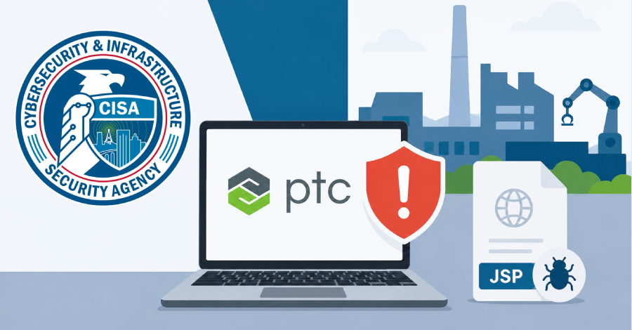 CISA Adds Exploited PTC Windchill RCE Flaw to KEV as Web Shell Attacks Continue