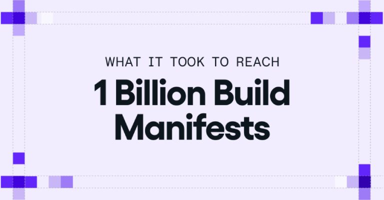 What It Took to Reach 1 Billion Build Manifests